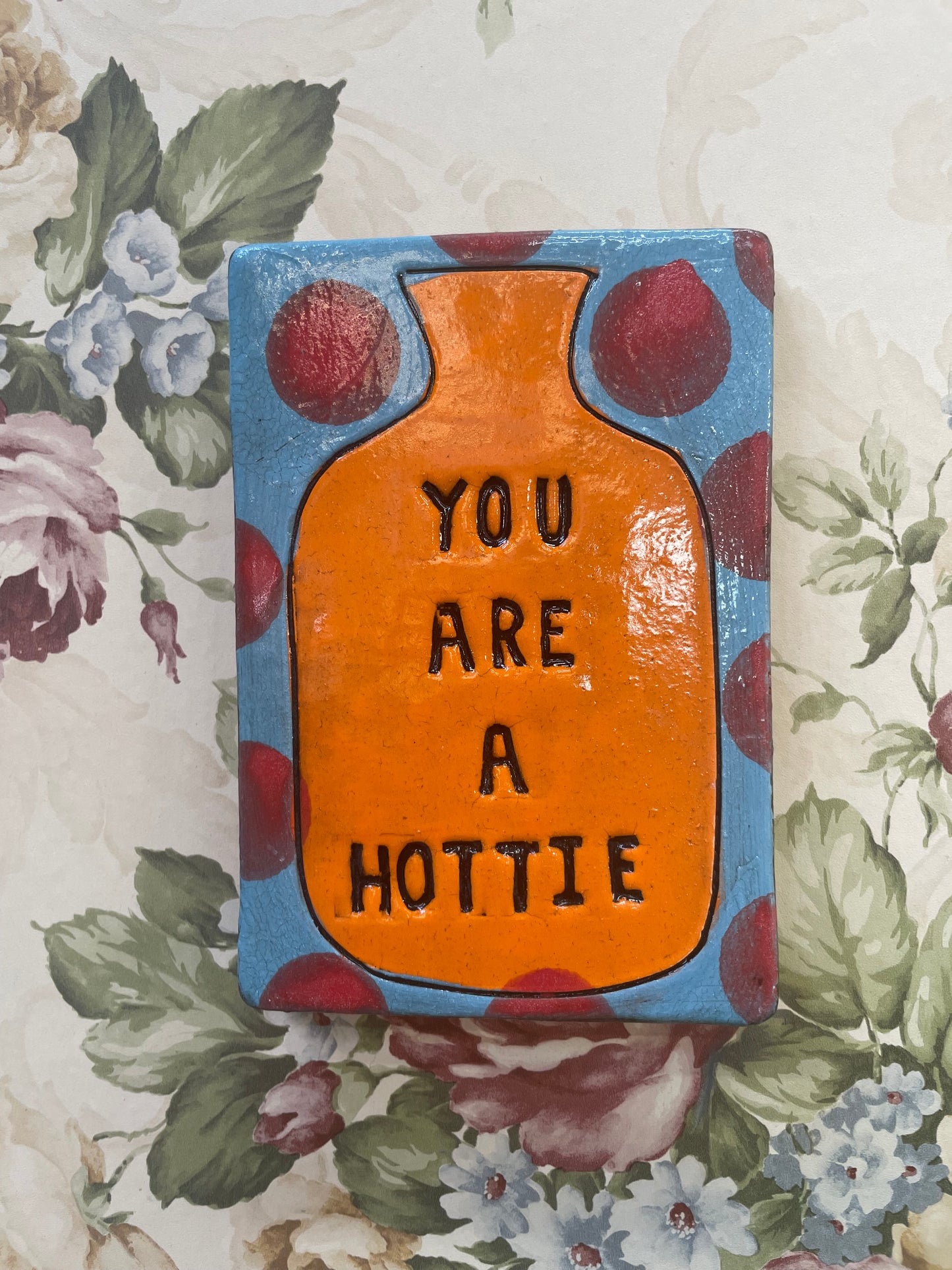 You are a hottie tile