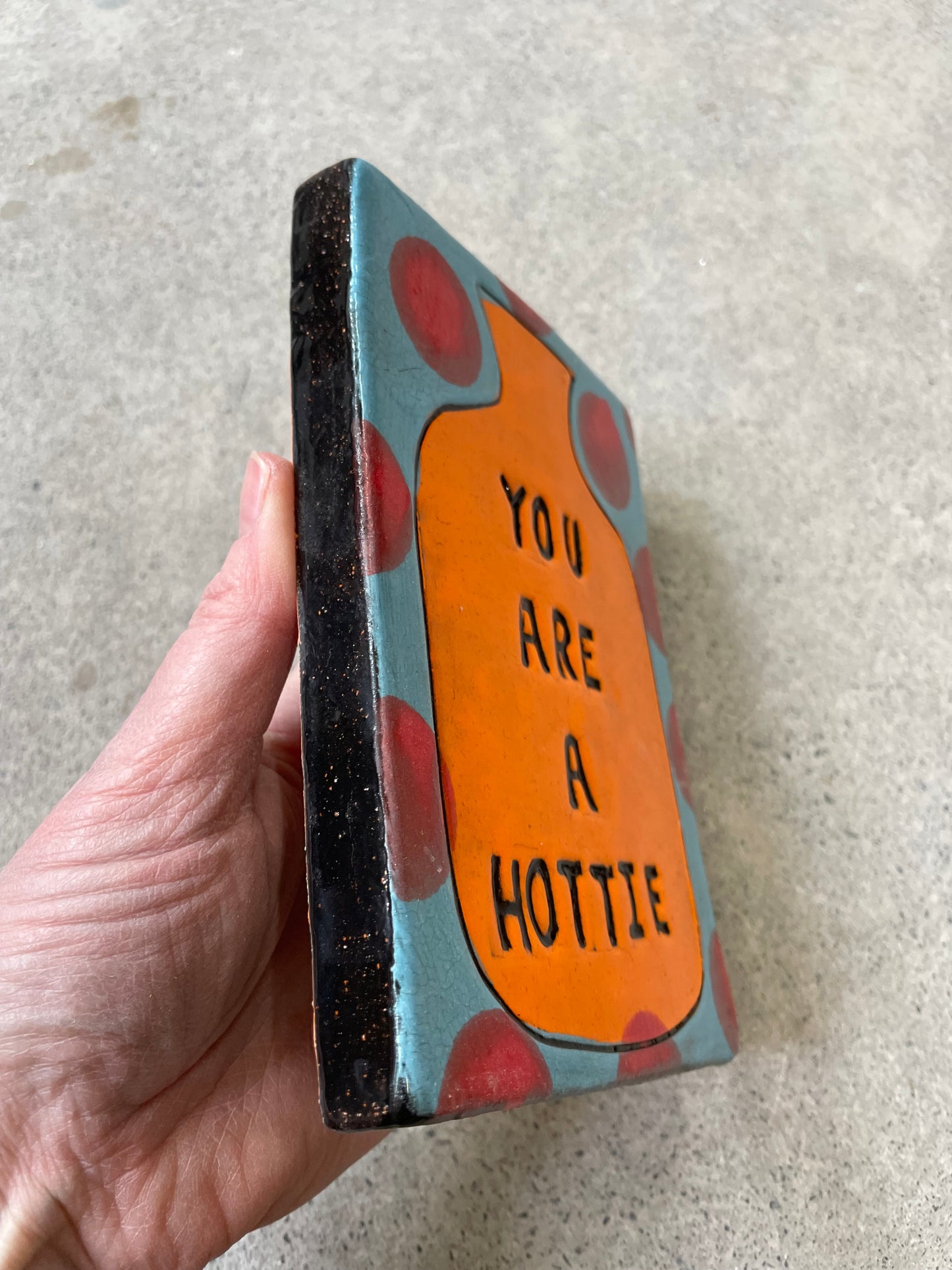 You are a hottie tile