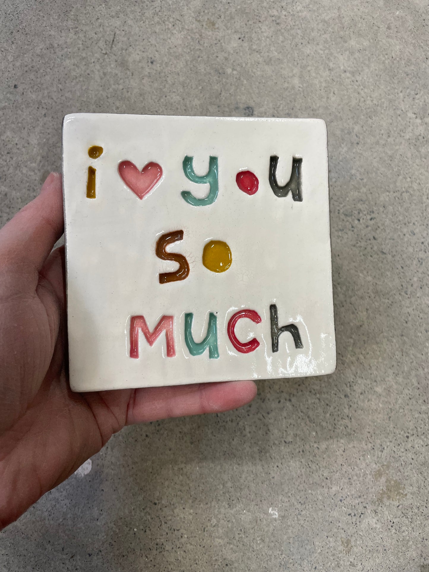 I love you so much Tile