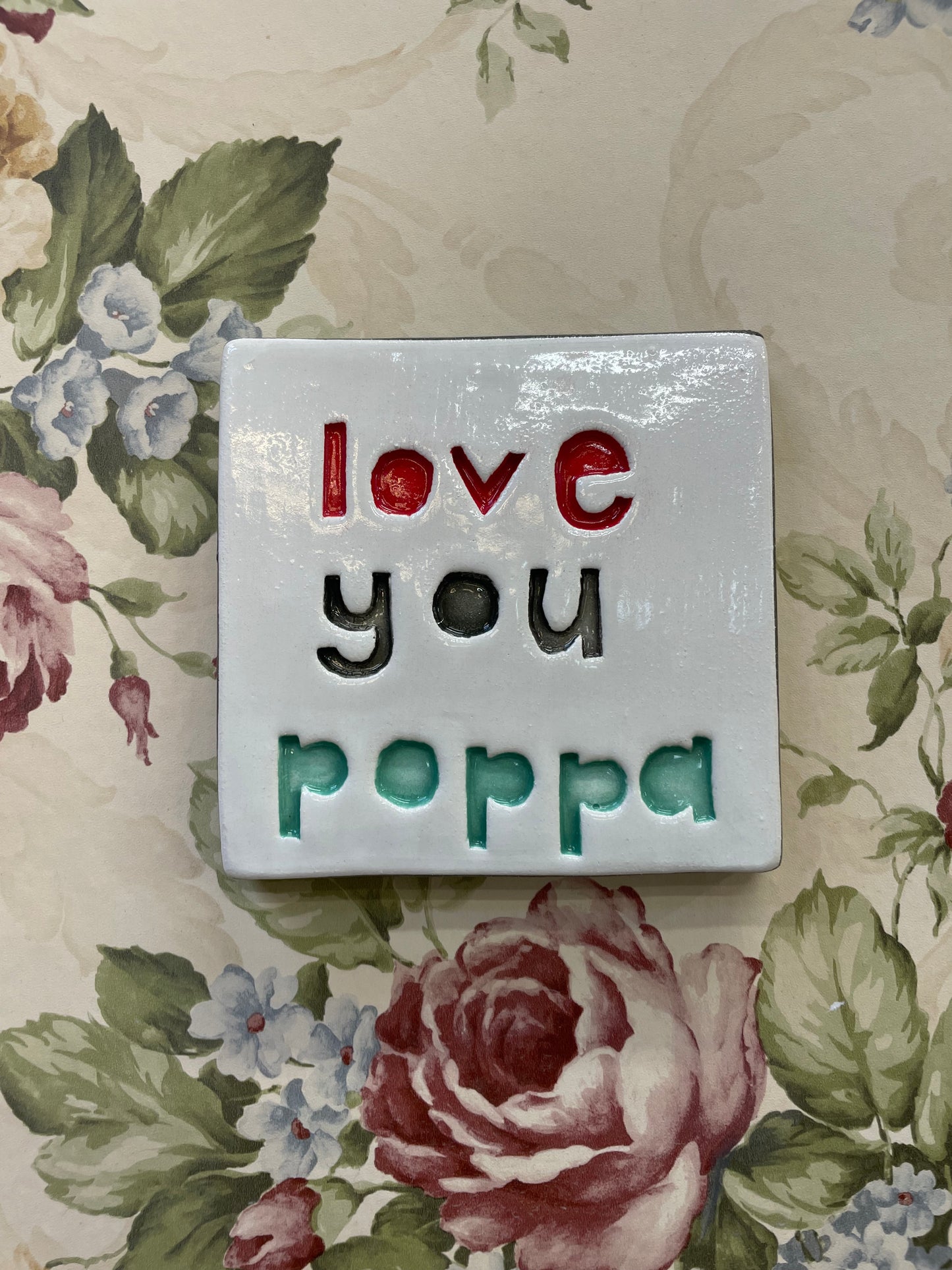 Love you poppa tile