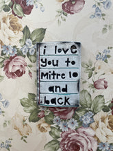 Load image into Gallery viewer, I love you to mitre 10 and back tile.

