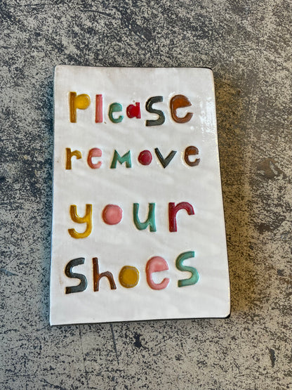 Please remove your shoes ceramic tile