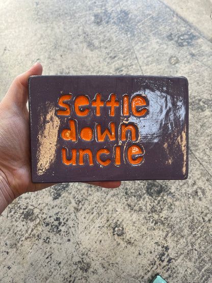 Settle down uncle tile