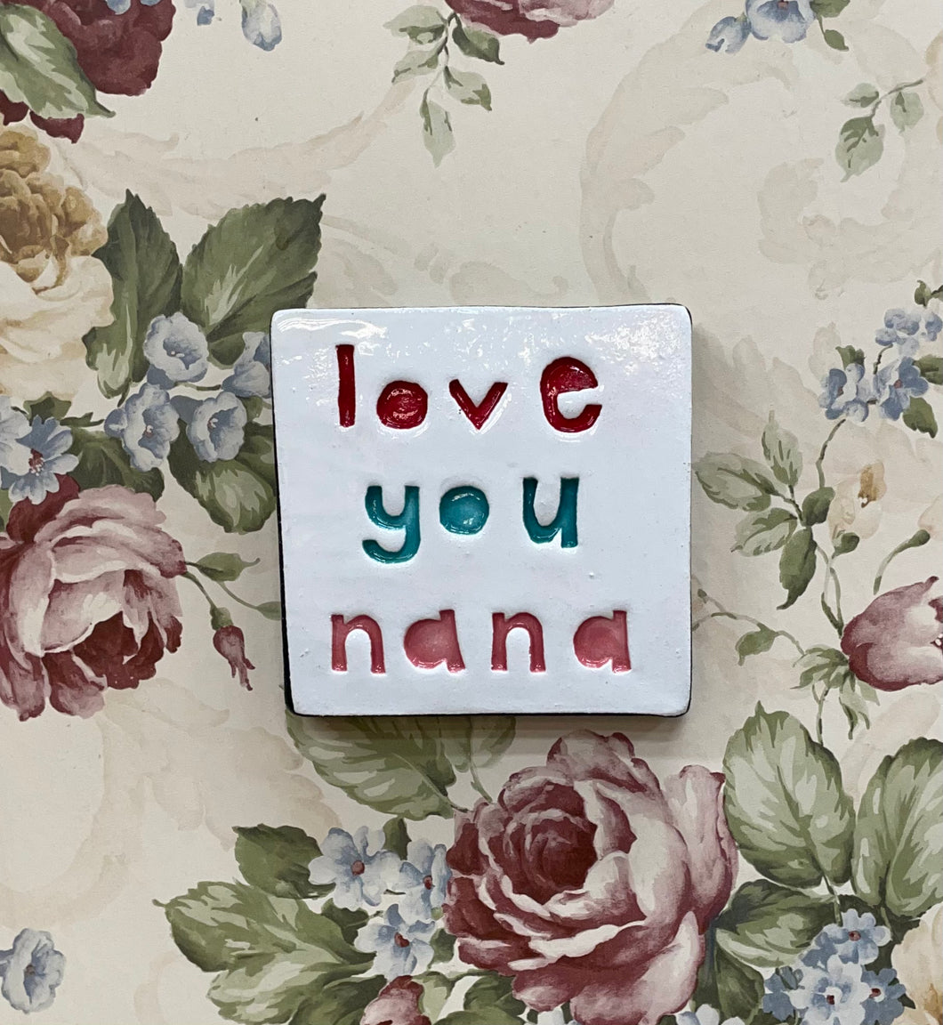 Love you nana tile