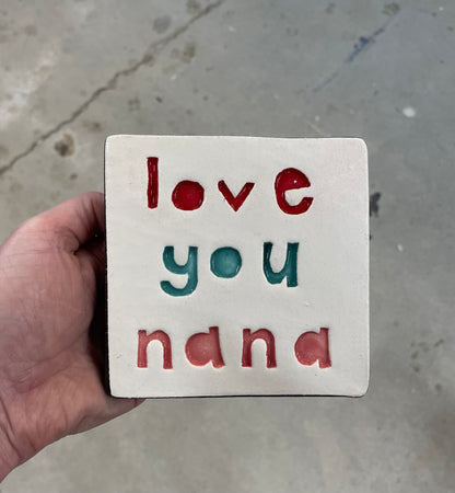 Love you nana tile