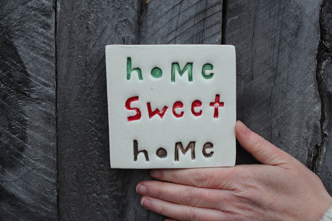 Home sweet home Tile