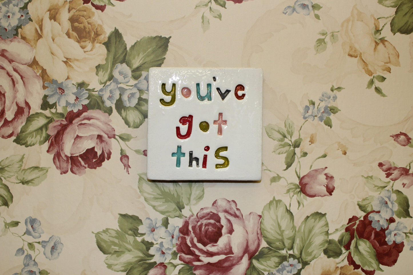 You've got this ceramic tile.