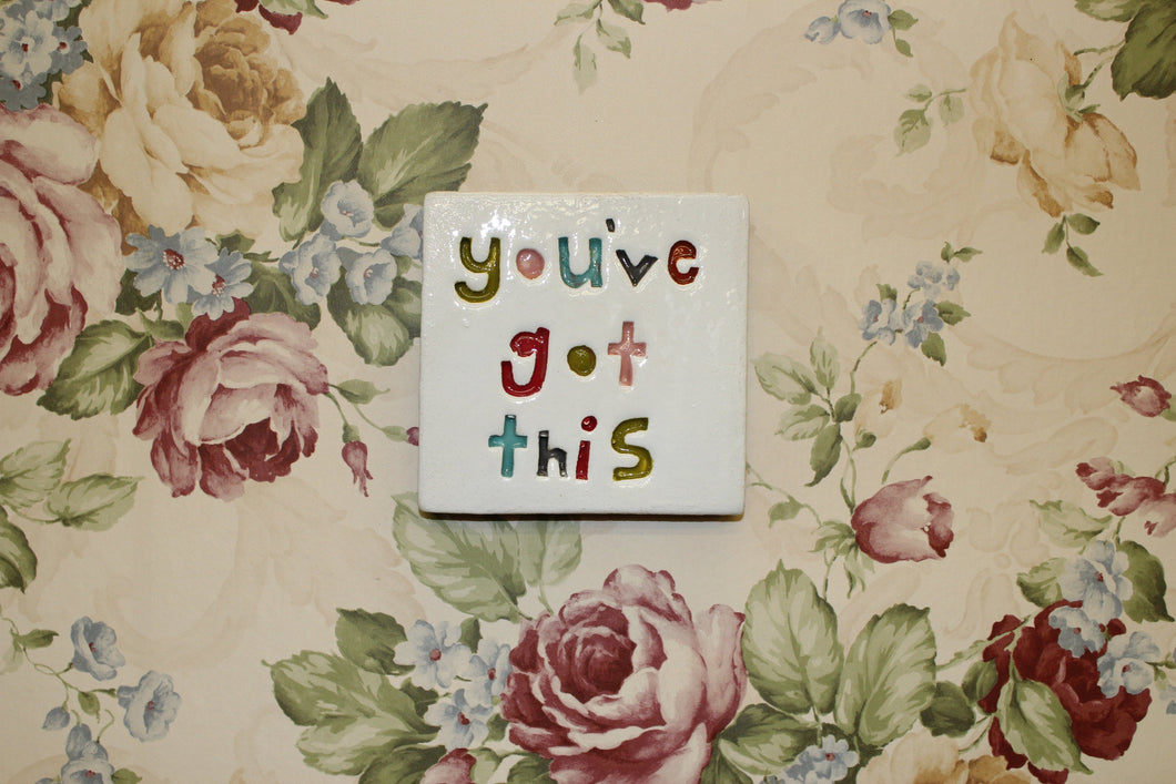 You've got this Tile
