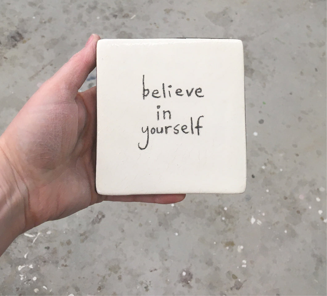 believe in yourself tile