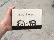 Load image into Gallery viewer, Never forget elephant tile
